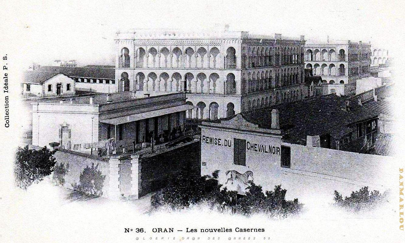 Oran - Casernes - Nouvelles.jpg